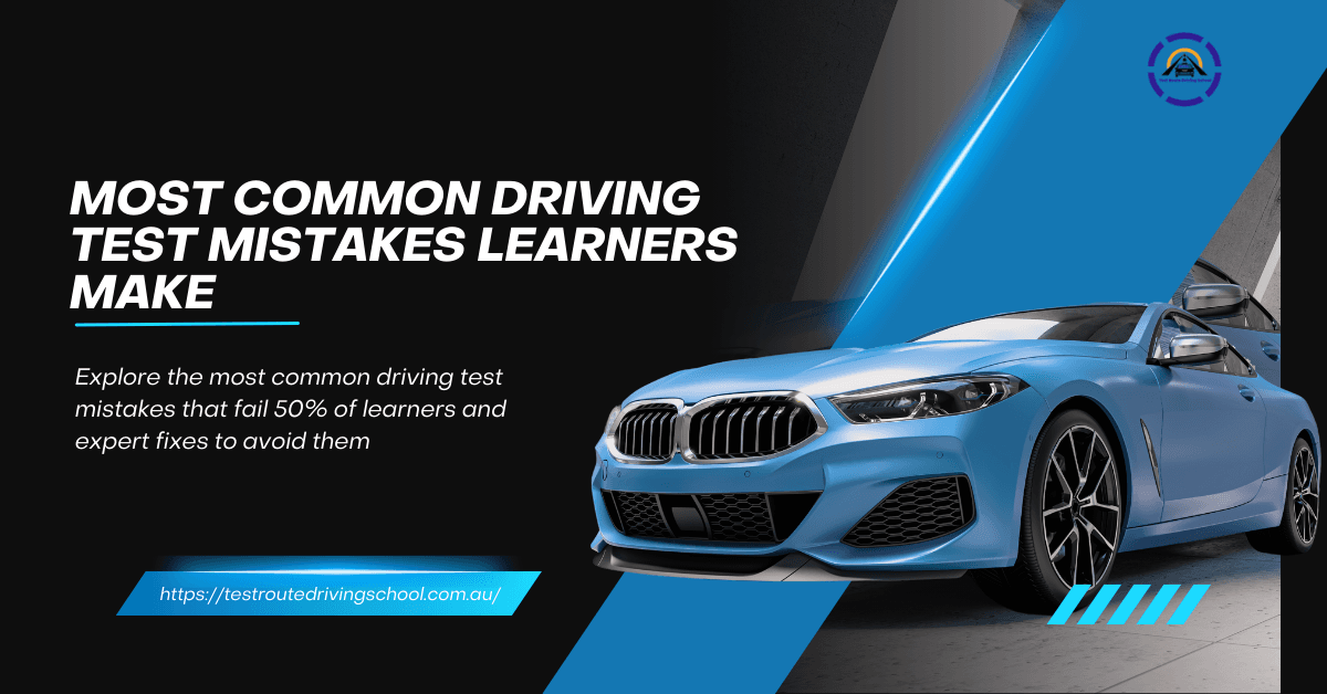 Most Common Driving Test Mistakes Learners Make Test Route Driving School