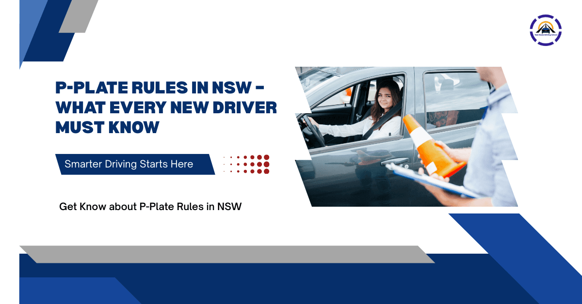 P-Plate Rules in NSW – What Every New Driver Must Know
