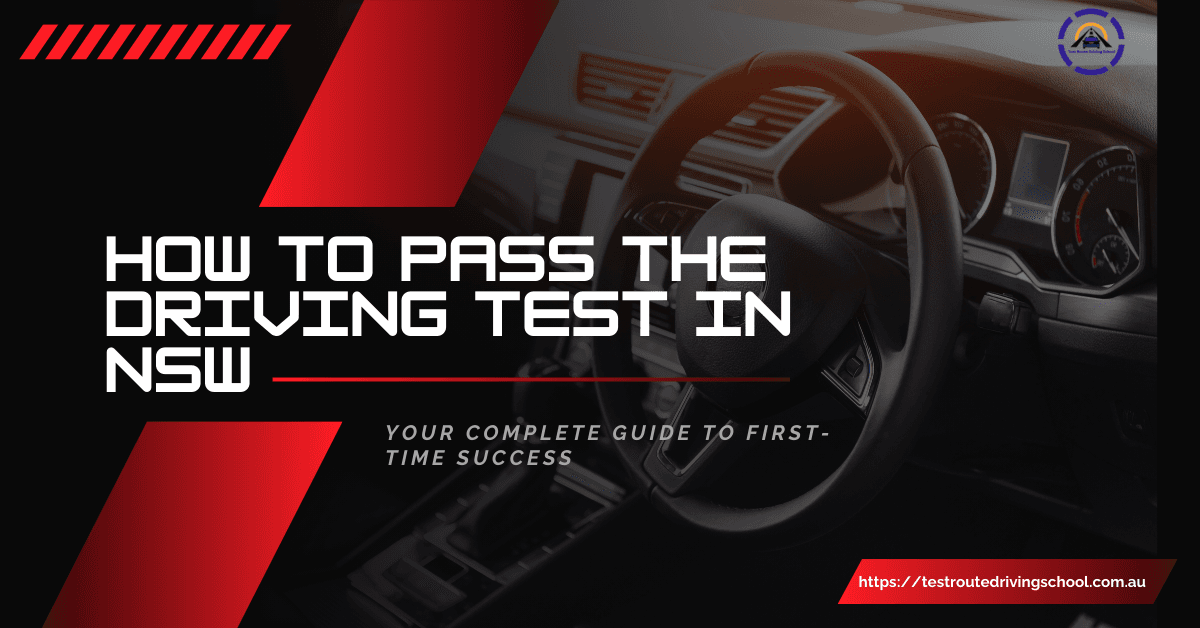 How to Pass the Driving Test in NSW Test Route Driving School